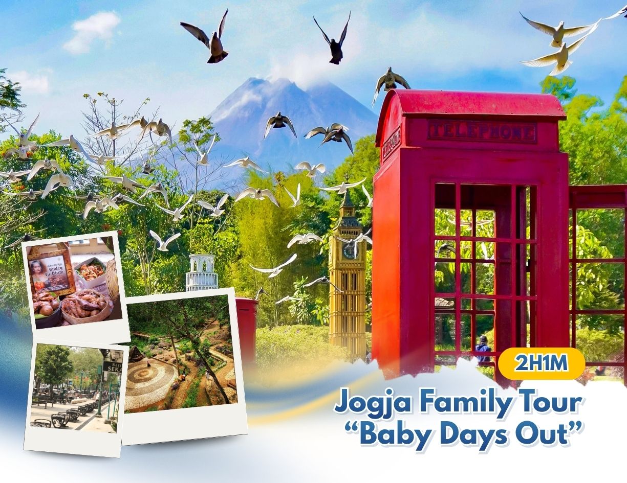 2H1M Jogja Family Tour “Baby Days Out”