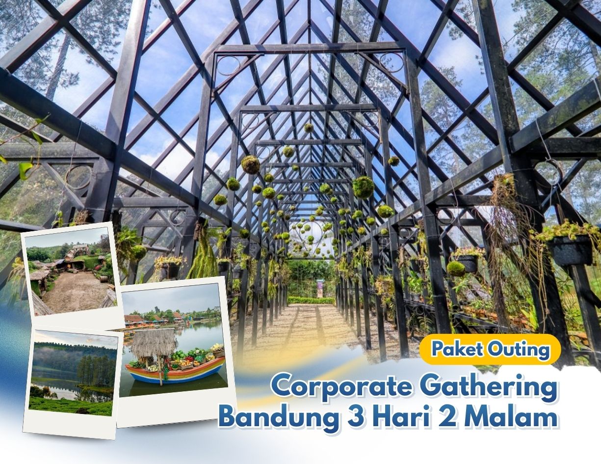 Corporate Gathering Bandung 3 Hari 2 Malam – Paket Outing