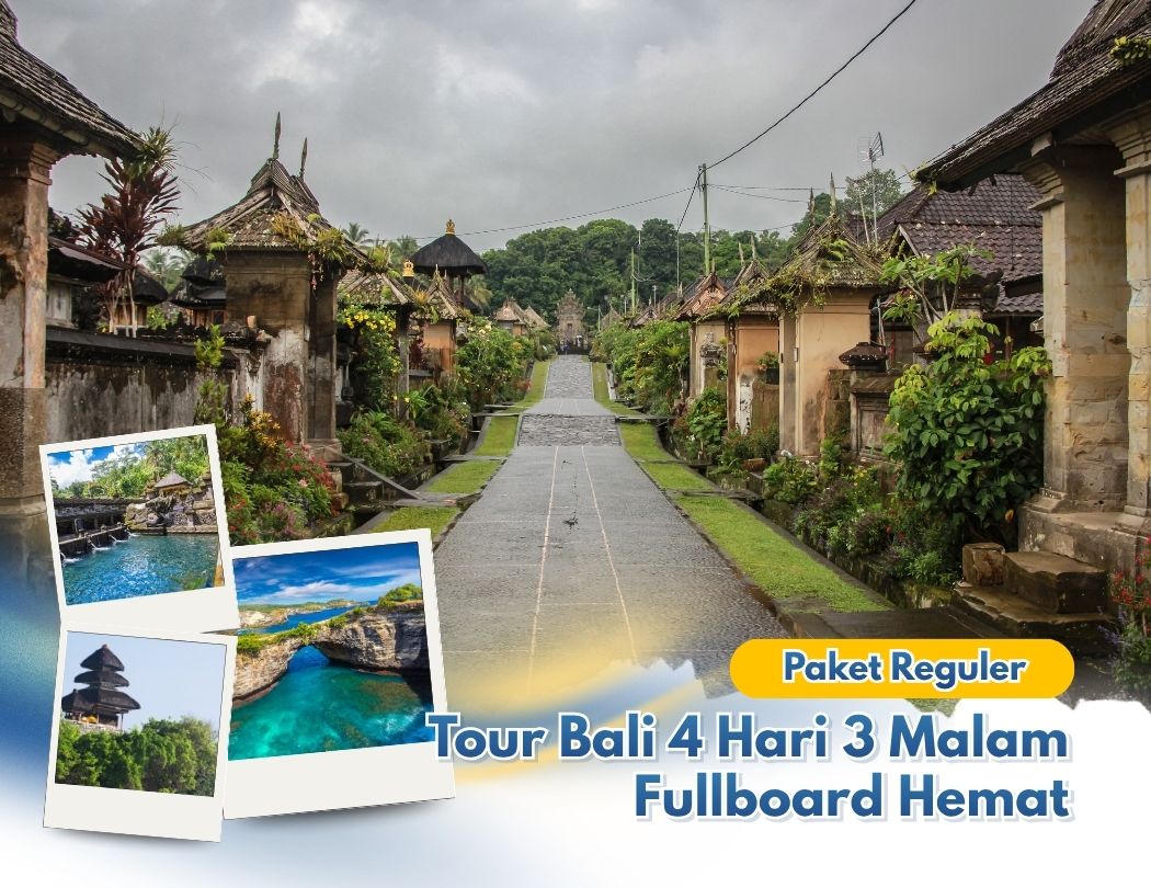 Paket Reguler Tour Bali 4 Hari 3 Malam Fullboard Hemat