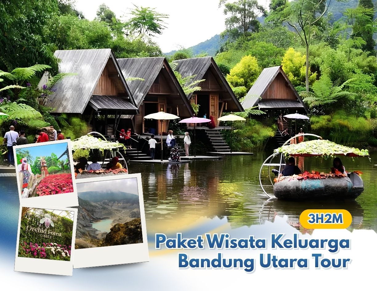 Paket Wisata Keluarga Bandung Utara Tour 3H2M