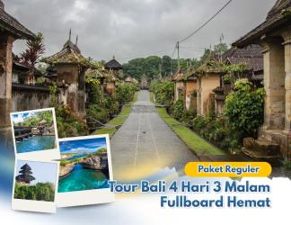 Paket Reguler Tour Bali 4 Hari 3 Malam Fullboard Hemat
