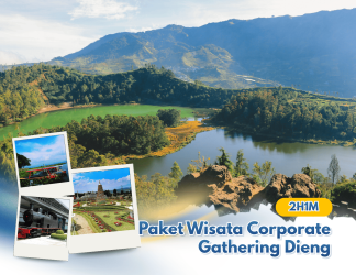 Paket Wisata Corporate Gathering Dieng 2 Hari 1 Malam